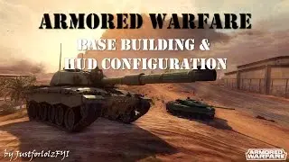 Armored Warfare - Base Building & HUD Configuration