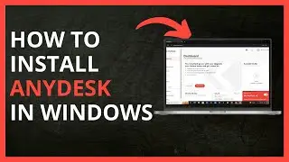 How To Install Anydesk In Windows in 2024