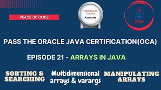 Java Certification-OCA| Arrays in Java - manipulation, sorting, searching, 2D arrays & more | 