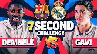 ⏱️ 7 SECOND CHALLENGE | DEMBÉLÉ vs GAVI | EL CLÁSICO EDITION