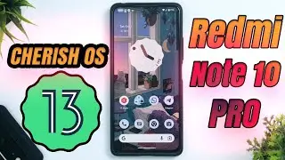 Redmi Note 10 Pro & Pro Max Android 13 Update | Cherish OS 4.0.5 Official Review | AMAZING