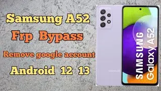 Frp Bypass 2023 Samsung Galaxy A52 Remove Google Account