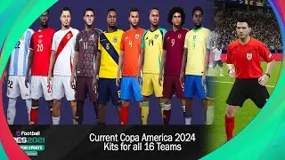 PES2021 Copa America 2024 Kits Updated for EvoWeb Patch 2024 & Football Life 2024 with Tutorial