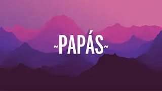 Mau y Ricky - Papás (Letra/Lyrics)