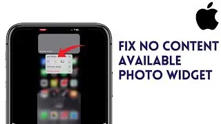 How To Fix No Content Available Photo Widget iOS 18