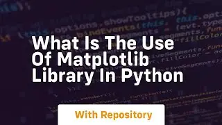 what is the use of matplotlib library in python