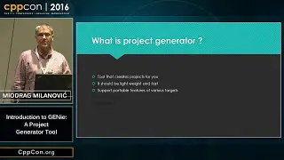 Introduction to GENie - Project generator tool - Miodrag Milanovic [ CppCon 2016 ]