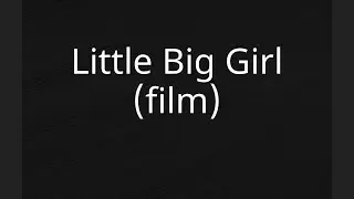 Little Big Girl (film)