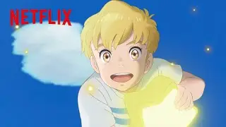 The Imaginary | Official Trailer #2 | Netflix Anime