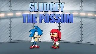 ► ПАРАШНИК.MOV - Соник Мания - Sludgey the Possum (Дубляж от Rissy)