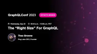 The Right Size For GraphQL - Theo Browne, CEO Founder at Ping Labs