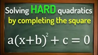 Solving harder quadratics by completing the square - GCSE Maths