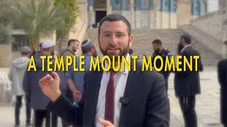 A Temple Mount Moment: Too Close to the Holy of Holies?