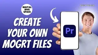 How To CREATE Your Own MOGRT FILES In Premiere Pro