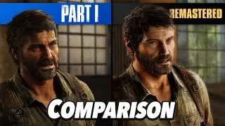 The Last of Us Part I Graphics Comparison (PS5 Remake vs. PS4 Pro)