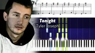 Tyler Joseph - Tonight - Accurate Piano Tutorial with Sheet Music