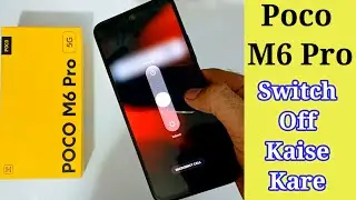 Poco M6 Pro Switch Off kaise kare || How to Switch Off Poco M6 Pro #pocom6pro5g #pocom6pro