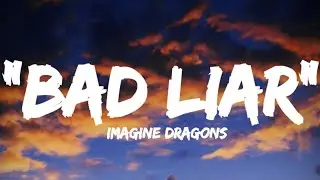 Bad liar - imagine dregon, Montero - Lil Nas, mix (lyrics).