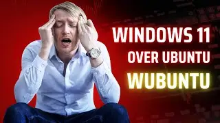 Windows 11 OS Interface Over Ubuntu — Wubuntu