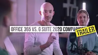 Office 365 vs  G Suite 2020 Comparison Trailer - We are doing it again!