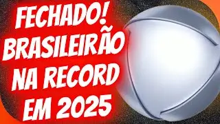 RECORD TERÁ O BRASILEIRÃO EM 2025!