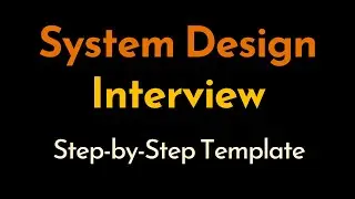 A Step-by-Step Template to help you ace System Design Interviews | Geekific