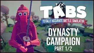 DYNASTY CAMPAIGN Part 1/2 - Totally Accurate Battle Simulator!