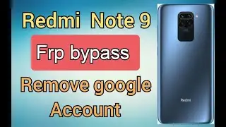 Redmi Note 9 Frp Bypass Remove Google Account