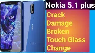 Nokia 5.1 Plus //Nokia x5 Crack,damage Touch glass change//