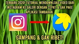 TERBARU 2020! TUTORIAL CARA MENDOWNLOAD VIDEO DARI INSTAGRAM KE GALERI - MUDAH, CEPAT, & GAK RIBET