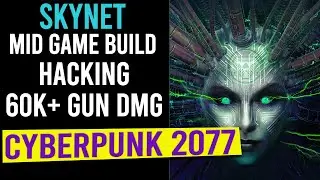 SKYNET OP Gun Hacker Build CYBERPUNK 2077