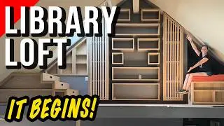 Library Loft Build! How to Prep for a Big Remodel