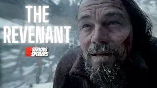 The Revenant |Full Movie Recap | Plot Breakdown | Serious Spoilers | Explained