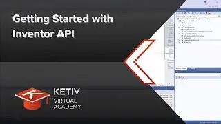 Getting Started with Inventor API | KETIV Virtual Academy