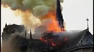 Пожар в Париже в Соборе парижской богоматери Нотр дам де пари Видео