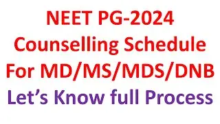 NEET PG 2024 counselling schedule released,Counselling process NEET PG 2024, DNB counselling process