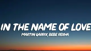 Martin Garrix & Bebe Rexha - In The Name Of Love (Lyrics)