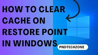 How To Clear Cache On Restore Point In Windows