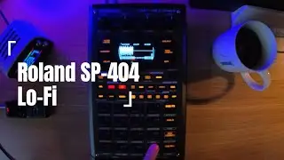 Some Lofi | Roland SP404 MK2