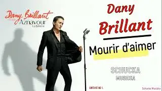 Dany Brillant - Mourir d'aimer.
