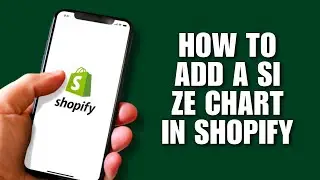How to Add a Size Chart in Shopify - Full Guide