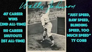 WALTER JOHNSON Pitching Mechanics & Rare Footage | Ultimate Highlights【BEST QUALITY UPDATED】