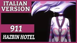 911 [HAZBIN HOTEL ANIMATIC] Italian Version