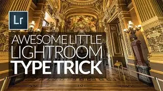 Awesome Little Lightroom Type Trick