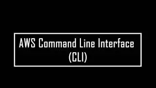 AWS Command Line Interface (CLI)