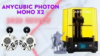 ANYCUBIC Photon Mono X2 Resin 3D Printer | 2024 Review