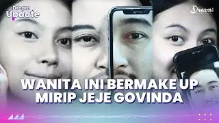 Wanita Seribu Wajah Ini Pamer Makeup Mirip Jeje Govinda, Ternyata Hasilnya...