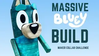 MASSIVE BLUEY BUILD - MAKER COLLAB