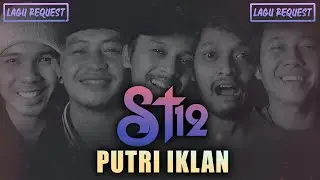 ST 12 - Putri Iklan (Cover By Iyonk)