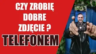 Jak robić NIESAMOWITE zdjęcia TELEFONEM fotografia mobilna